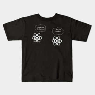 I Think I Lost An Electron Funny Science Kids T-Shirt